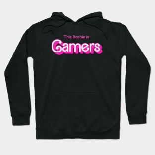 This Barbie is Gamers Hoodie